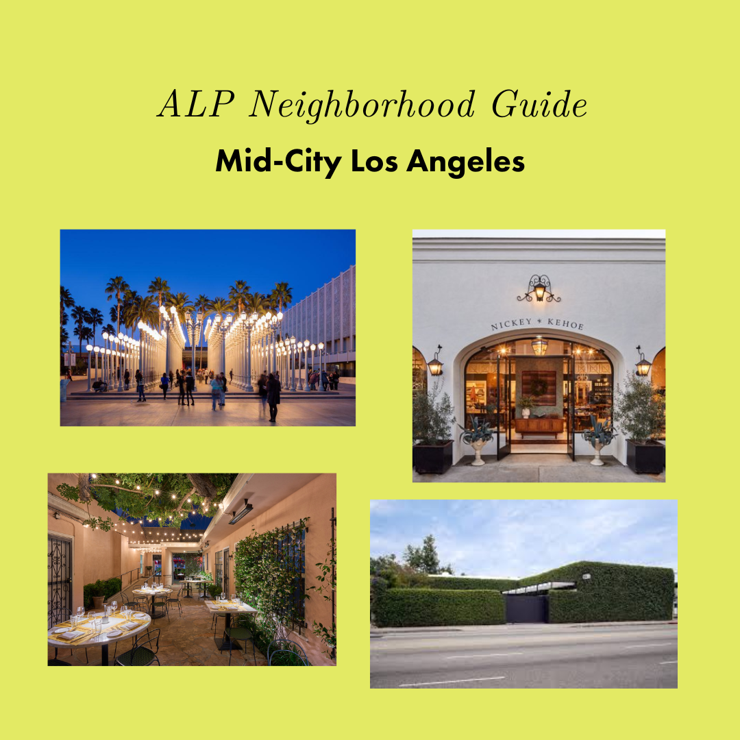 ALP Neighborhood Guide: Mid-City Los Angeles